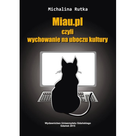 Miau.pl czyli wychowanie na uboczu kultury [E-Book] [pdf]