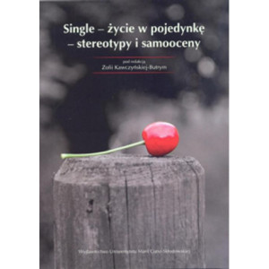 Single - życie w pojedynkę - stereotypy i samooceny [E-Book] [pdf]