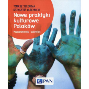 Nowe praktyki kulturowe Polaków [E-Book] [mobi]