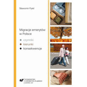Migracje emerytów w Polsce – czynniki, kierunki, konsekwencje [E-Book] [pdf]