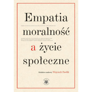 Empatia, moralność a życie społeczne [E-Book] [pdf]
