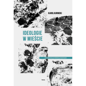 Ideologie w mieście [E-Book] [pdf]