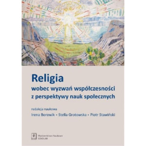 Religia wobec wyzwań współczesności z perspektywy nauk społecznych [E-Book] [pdf]