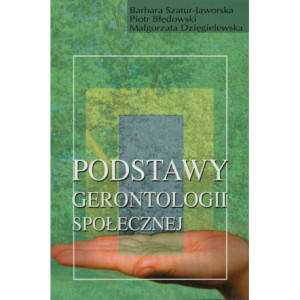 Podstawy gerontologii społecznej [E-Book] [pdf]