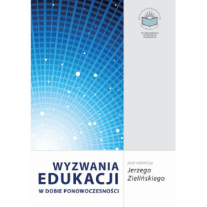Wyzwania edukacji w dobie ponowoczesności [E-Book] [pdf]