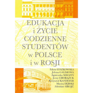 Edukacja i życie codzienne studentów w Polsce i w Rosji [E-Book] [pdf]