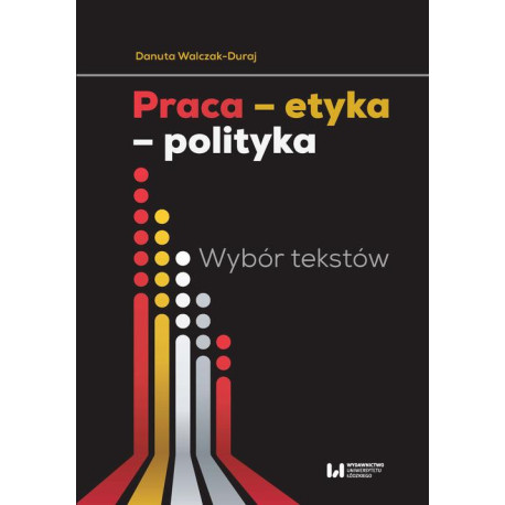 Praca etyka polityka [E-Book] [pdf]