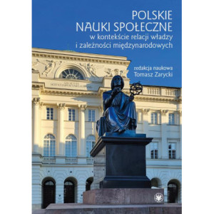 Polskie nauki społeczne w kontekście relacji władzy i zależności międzynarodowych [E-Book] [mobi]