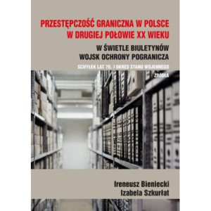 Przestępczość graniczna na polskim wybrzeżu w drugiej połowie XX w. [E-Book] [pdf]