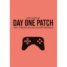 Day One Patch. Szkice z obszaru kultury gier komputerowych [E-Book] [pdf]