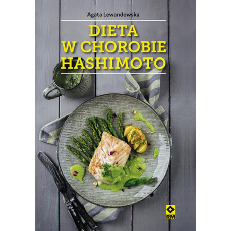 Dieta w chorobie Hashimoto [E-Book] [pdf]
