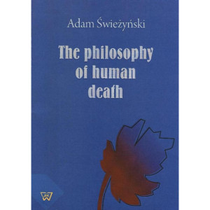The philosophy of human death [E-Book] [pdf]
