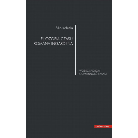 Filozofia czasu Romana Ingardena [E-Book] [pdf]