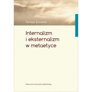 Internalizm i eksternalizm w metaetyce [E-Book] [pdf]