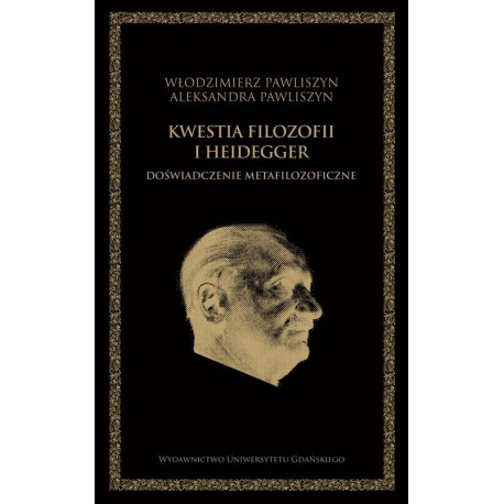 Kwestia filozofii i Heidegger. Doświadczenie metafilozoficzne [E-Book] [pdf]