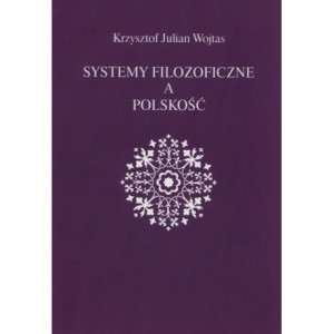 Systemy filozoficzne a polskość [E-Book] [pdf]