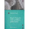 Hegel i Nietzsche wobec problemu polityczności [E-Book] [pdf]