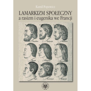 Lamarkizm społeczny a rasizm i eugenika we Francji [E-Book] [pdf]