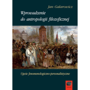 Wprowadzenie do antropologii filozoficznej [E-Book] [pdf]
