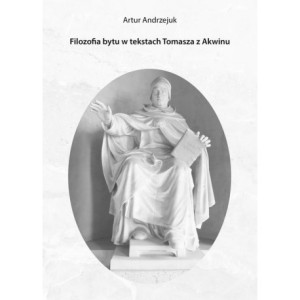 Filozofia bytu w tekstach Tomasza z Akwinu [E-Book] [pdf]
