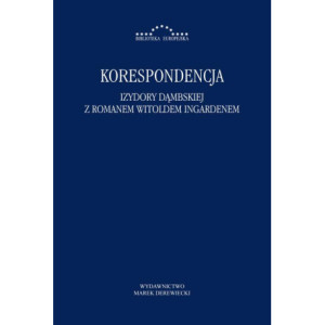 Korespondencja Izydory Dąmbskiej i Romana Witolda Ingardena [E-Book] [pdf]