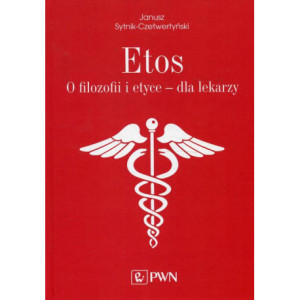 Etos O filozofii i etyce dla lekarzy [E-Book] [epub]