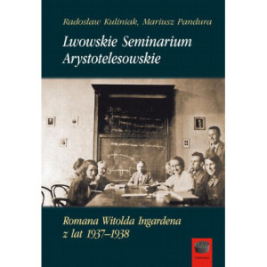 Lwowskie Seminarium Arystotelesowskie Romana Witolda Ingardena z lat 1937–1938 [E-Book] [pdf]