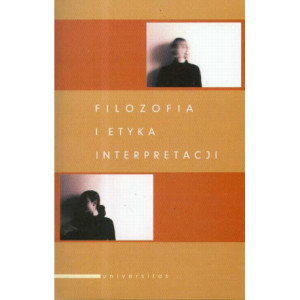 Filozofia i etyka interpretacji [E-Book] [pdf]