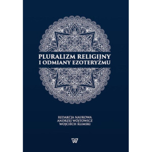 Pluralizm religijny i odmiany ezoteryzmu [E-Book] [pdf]