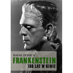 Frankenstein 100 lat w kinie [E-Book] [pdf]