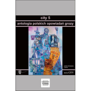 City 5. Antologia polskich opowiadań grozy [E-Book] [mobi]