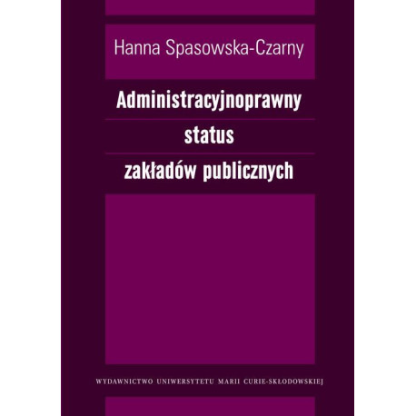 Administracyjnoprawny status zakładów publicznych [E-Book] [pdf]