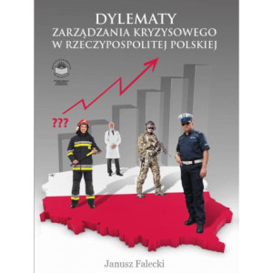 Dylematy zarządzania kryzysowego w Rzeczypospolitej Polskiej [E-Book] [pdf]