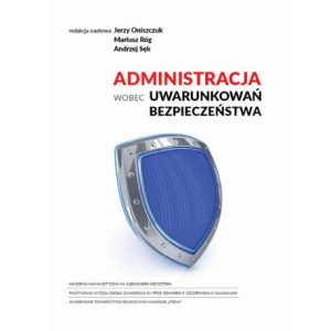 Administracja wobec uwarunkowań bezpieczeństwa [E-Book] [pdf]