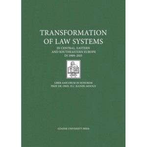 Transformation of Law Systems in Central, Eastern and Southeastern Europe in 1989–2015 [E-Book] [pdf]