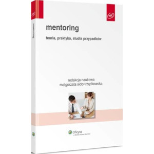 Mentoring. Teoria, praktyka, studia przypadków [E-Book] [pdf]