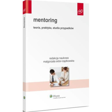 Mentoring. Teoria, praktyka, studia przypadków [E-Book] [pdf]