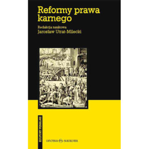Reformy prawa karnego. W stronę spójności i skuteczności [E-Book] [pdf]