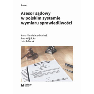 Asesor sądowy w polskim systemie wymiaru sprawiedliwości [E-Book] [pdf]