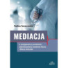 Mediacja w postępowaniu w przedmiocie odpowiedzialności zawodowej lekarzy i lekarzy dentystów [E-Book] [pdf]