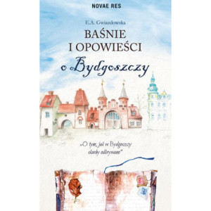 Baśnie i opowieści o Bydgoszczy [E-Book] [mobi]