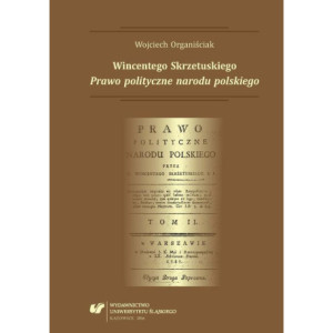 Wincentego Skrzetuskiego „Prawo polityczne narodu polskiego” [E-Book] [pdf]