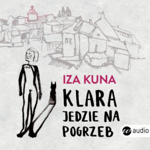 Klara jedzie na pogrzeb [Audiobook] [mp3]