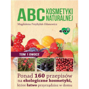 ABC kosmetyki naturalnej T.1 OWOCE [E-Book] [mobi]