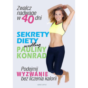 Sekrety diety według Pauliny Konrad [E-Book] [mobi]