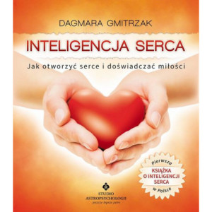 Inteligencja serca. Jak otworzyć serce i doświadczyć miłości [E-Book] [epub]