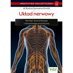 Medycyna holistyczna. Tom IX Układ nerwowy [E-Book] [pdf]