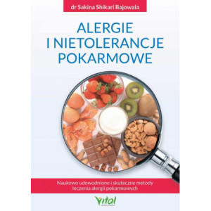 Alergie i nietolerancje pokarmowe. Naukowo udowodnione i skuteczne metody leczenia alergii pokarmowych [E-Book] [epub]