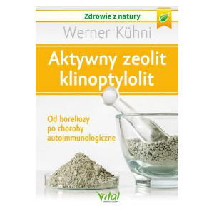 Aktywny zeolit - klinoptylolit. [E-Book] [epub]