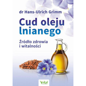 Cud oleju lnianego. Źródło zdrowia i witalności [E-Book] [pdf]